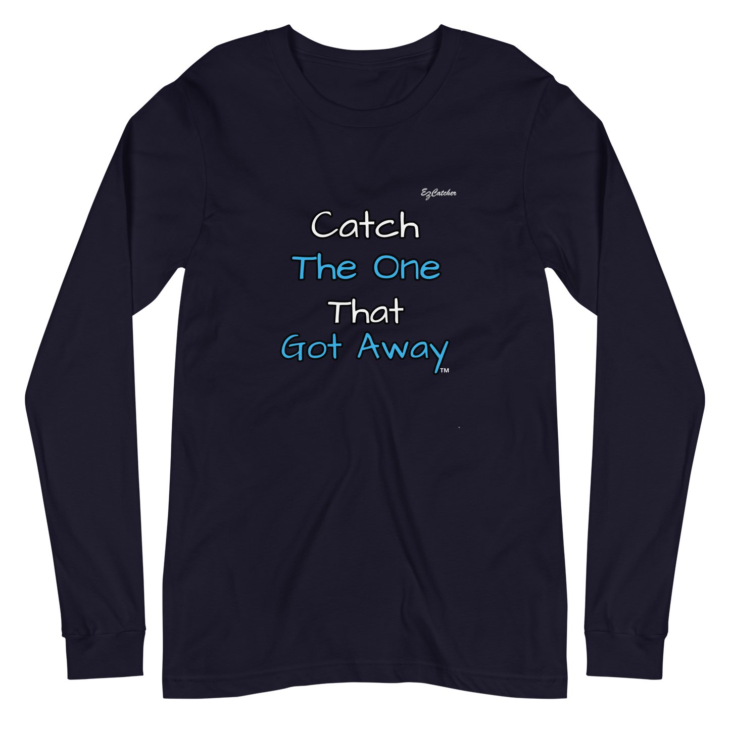 "Gotcha" Unisex Long Sleeve Tee