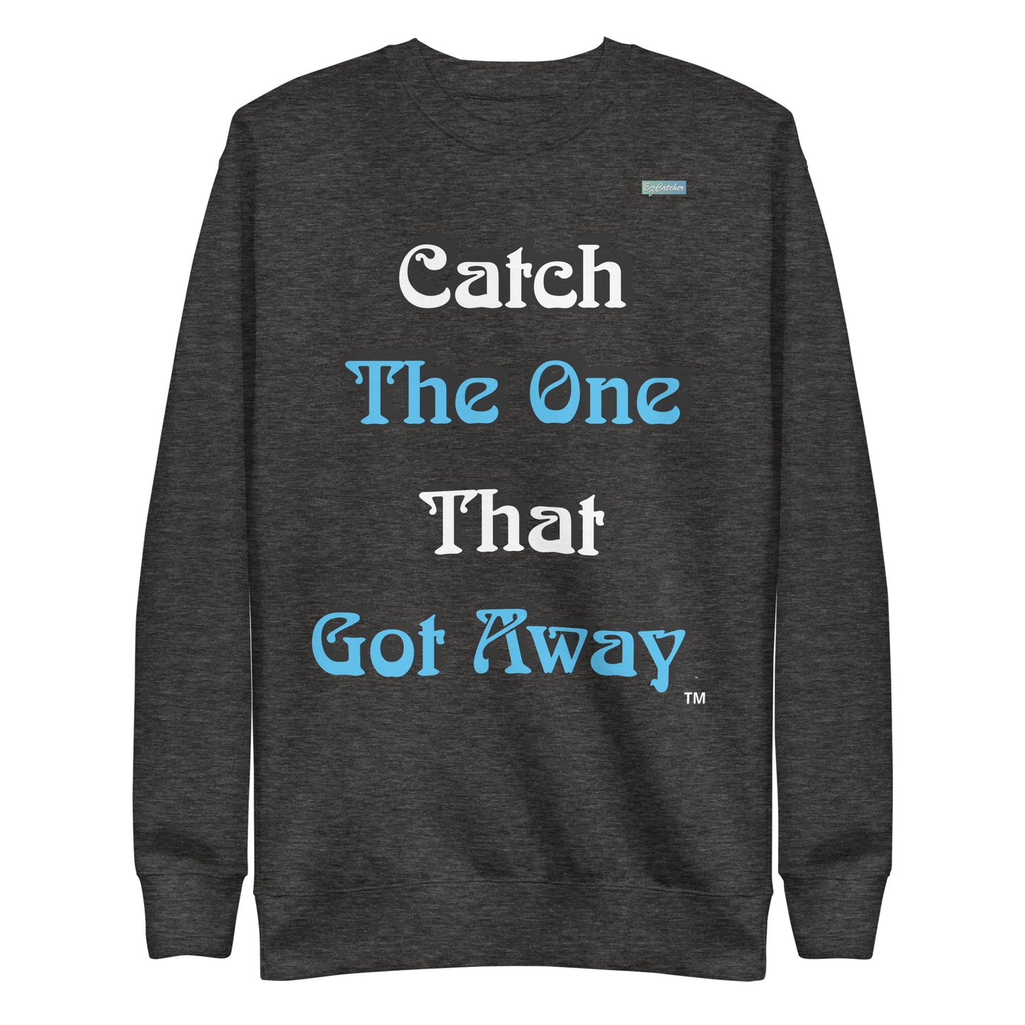 "GOTCHA" Unisex Premium Sweatshirt